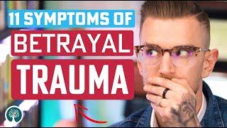 11 Signs Of BETRAYAL Trauma