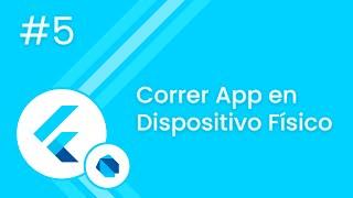 #5 Curso Flutter - Correr App en Dispositivo Físico (Android) | RayWayDay