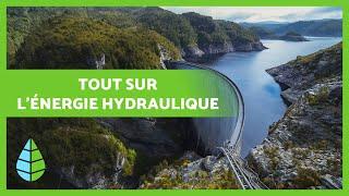 L'ÉNERGIE HYDRAULIQUE Est-elle renouvelable ? Comment ça marche ?