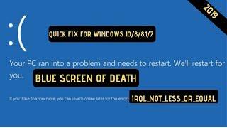 IRQL NOT LESS OR EQUAL BLUE SCREEN FIXED|2019|WINDOWS 10/8/7.