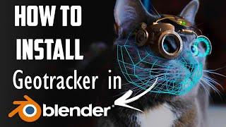 How to Install Geotracker in Blender