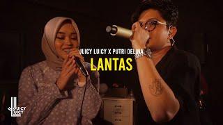 Juicy Luicy X Putri Delina - Lantas