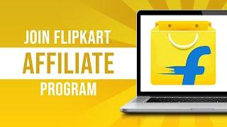 Flipkart Affiliate Program - How to Sign Up Flipkart Affiliate Program (Tutorial)