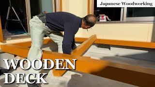 Japanese Woodworking - Wooden Deck: How to Install it
