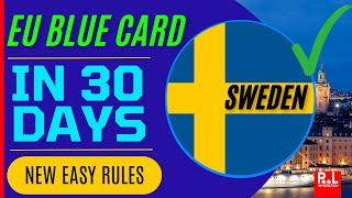 Sweden EU Blue Card in 30 Days. New Easy Rules Proposed