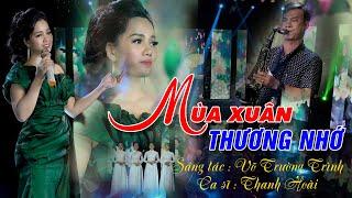 Mùa Xuân Thương Nhớ - Thanh Hoài || Nhạc Xuân 2023 Hay Nhất