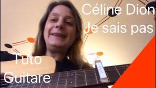 Céline Dion je sais pas  cover 1 - Tuto guitare 1