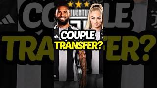 Juventus Complete COUPLE Transfer! ‍️‍