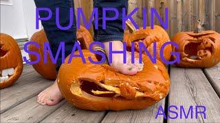 Pumpkin Smashing - Barefoot ASMR