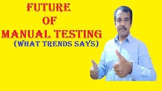 future of manual testing | manual tester | manual software testing | testingshala