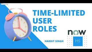 Time Limited User Role in ServiceNow