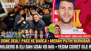  KABAR BAIK! 'YES LANGSUNG DEAL' Dibandrol 2 Juta Euro Paes Gabung Ke Camp Nou~Sumpah Hilges Di JKT