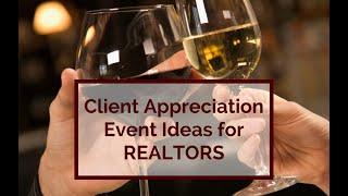 Client Appreciation Event Ideas for REALTORS