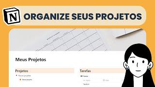 Organize seus projetos no Notion | Com tarefas automáticas!