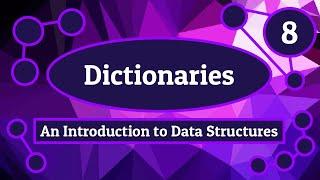 Dictionaries - Introduction to Data Structures (Episode 8)