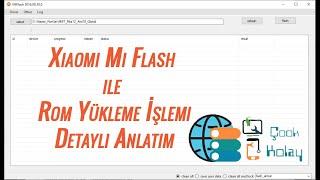 Xiaomi Mi Flash ile Rom Nasıl Yüklenir ? Nasıl Yazılım Atılır Detaylı Anlatım-Mi Flash Fastboot Rom