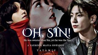 OH,SIN!️TAEKOOKMAFIA ONESHOT️MATURE CONTENTS &VIOLENCE INCLUDED‼️#Taekook#Yoomin#oneshot