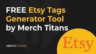 Etsy Tags Generator Tool | Etsy Title, Tags, and Keywords | Etsy SEO Tool by Merch Titans