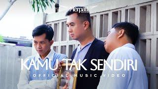 Merpati Band - Kamu Tak Sendiri (Official Music Video NAGASWARA)