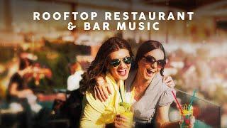 Rooftop Restaurant & Bar Music 2025