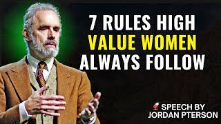 7 Rules High Value Women Always Follow | Jordan Peterson Motivational Speech