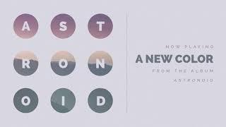 Astronoid "A New Color" [Track Premiere - "Astronoid" - 2019]