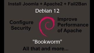 Install Joomla on Debian 12 , apache2 + security , + php8.2 -fpm , + apache improve performance