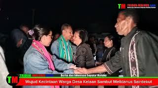 Menunggu Hingga Subuh, Ini Wujud Kecintaan Warga Desa Kelaan Kepada Melkianus Sairdekut