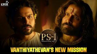 Vanthiyathevan's New Mission | PS 1 | Vikram | Aishwarya Rai | Trisha | Jayam Ravi | Lyca