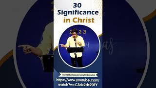 "30 Significance in Christ" Msg by Bro.D.J #shortsvideo #youtubeshorts