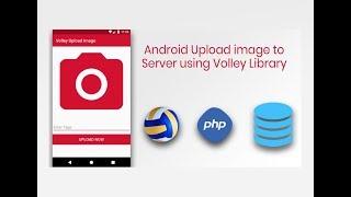 Android Upload Image in remote server using Volley Part 2