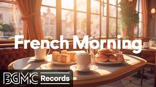 Cafe Music BGM channel - French Morning ️ [Relaxing Jazz & Bossa Nova]