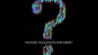 "Whose Thoughts Are Mine"