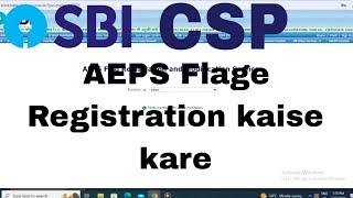 sbi csp new services aeps enable/ desable/modify kaise kare