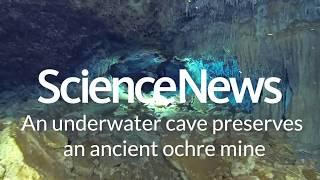 An underwater cave preserves an ancient ochre mine | Science News