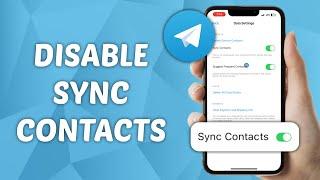 How to Turn Off / Disable Sync Contacts on Telegram - Quick and Easy Guide!