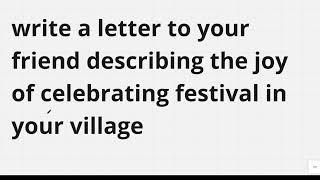 Write a Letter to your friend DESCRIBING THE JOY of celebrating festival in your village!