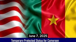Announces Extension and Redesignation of Cameroon for Temporary Protected Status (TPS)