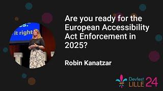 [Devfest Lille 2024] Are you ready for the European Accessibility Act Enforcement in 2025?