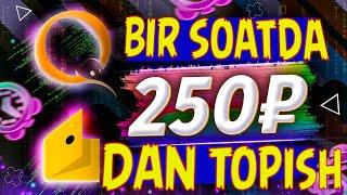 1 SOATDA 250 RULBDAN PUL TOPISH  SUPER SXEMA / INTERNETDA PUL ISHLASH