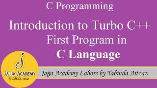 Introduction to Turbo C++| How to Print Hello World Using Turbo C++| First Program in C Language