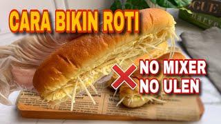 CARA BIKIN ROTI TANPA MIXER DAN TANPA ULEN ‼️