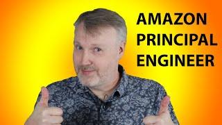 Amazon Principal Engineer: Best Job Ever!