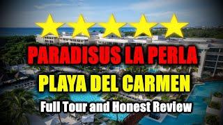 Paradisus La Perla Playa del Carmen All Inclusive Adults Only Resort   Full Tour and Review!