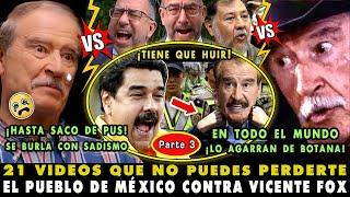 ¡HASTA EL SACO DE PUS LO IMITA! TOP 21 MEGA PALIZAS VS VICENTE FOX (3) | POR ANTI AMLO