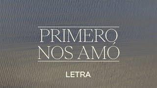 Primero Nos Amó (Letra) - Matthew Hotton ft. @factordecambio