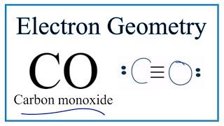 Electron Geometry for CO (Carbon monoxide)