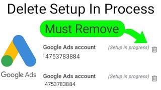 How to remove setup in progress | Google ads account setup in progress | Delete Setup In Process