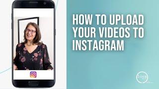 How to Upload Your Video to Instagram