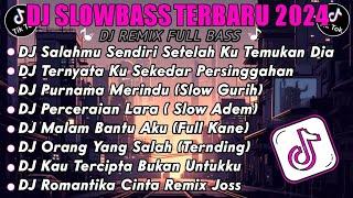 DJ SLOW FULL BASS TERBARU 2024 • AKU HIANATI KARENA SALAHMU SENDIRI • DJ TIKTOK TERBARU 2024 [VIRAL]